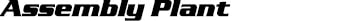 Assembly Plant Text Image