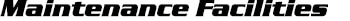 Maintenance Facilities Text Image