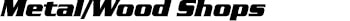 Metal/Wood Shops Text Image