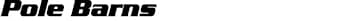 Pole Barns Text Image