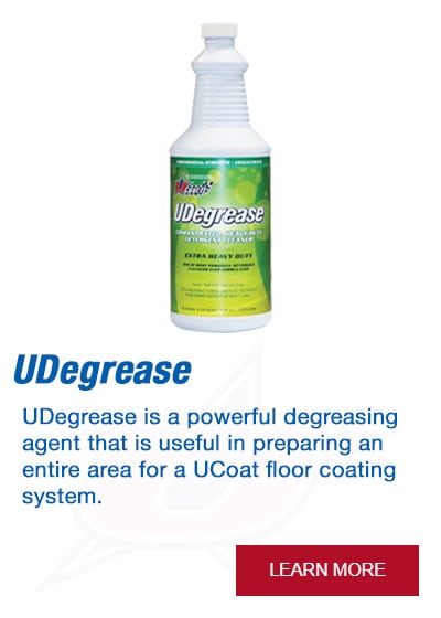 UDegrease is a powerful degreasing agent that is useful in preparing an entire area for a UCoat floor coating system.